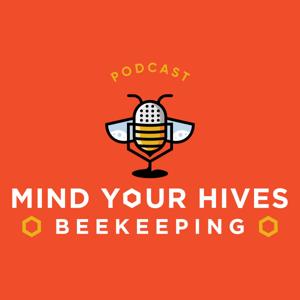 Mind Your Hives Beekeeping by Greg and Kara Jo Lehman