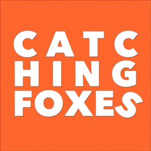 Catching Foxes by Luke and Gomer