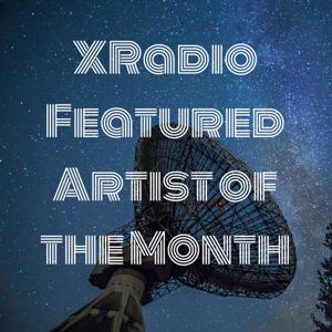 XRadio Featured Artist of the Month