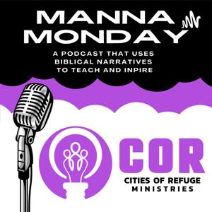 Manna Monday’s With COR