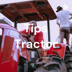 Tips Tractor