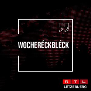RTL - Wocheréckbléck by RTL Radio Lëtzebuerg
