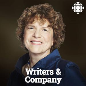 Writers and Company from CBC Radio by CBC Radio