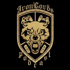Iron Lords Podcast by Lord Cognito