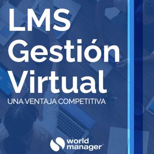 LMS - Gestión Virtual - Una ventaja competitiva
