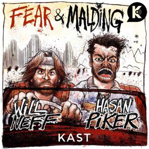 Fear & Malding by Kast Media | Hasan Piker & Will Neff