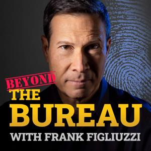 The Bureau with Frank Figliuzzi by Frank Figliuzzi