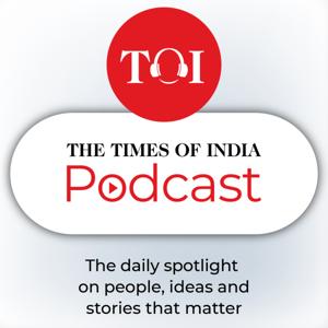 The Times Of India Podcast by Times Of India