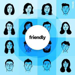 Friendly Studio: The Friendly Podcast