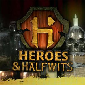 Heroes & Halfwits by Rooster Teeth
