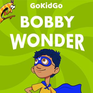 Bobby Wonder: Superhero Adventure Stories for Kids by GoKidGo: Great Stories for Kids