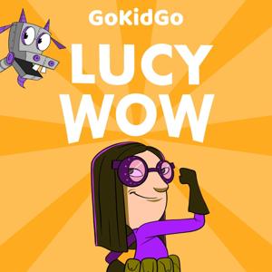 Lucy Wow: STEM Stories for Kids Who Love Inventing by GoKidGo: Great Stories for Kids