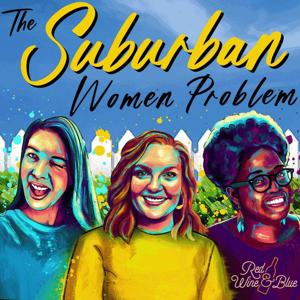 The Suburban Women Problem by Red Wine & Blue