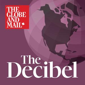 The Decibel by The Globe and Mail