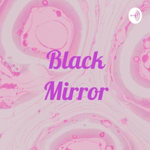 Black Mirror by fla viaa