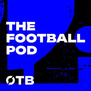 The Football Pod by OTB Sports