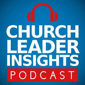 Church Leader Insights Podcast