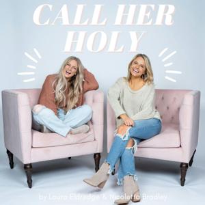 Call Her Holy by Nicoletta Bradley & Laura Eldredge