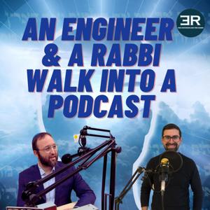 An Engineer and a Rabbi Walk into a Podcast