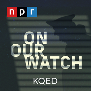 On Our Watch by NPR