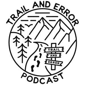 The Trail & Error Podcast by Jay & Tris