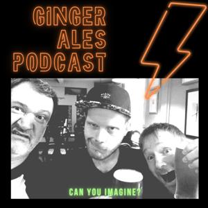 Ginger Ales Podcast