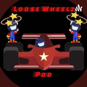 Loose Wheelz Podcast