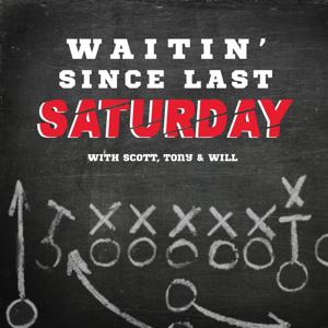 Waitin' Since Last Saturday: A Georgia Football Podcast by Scott Duvall, Will Leitch & Tony Waller