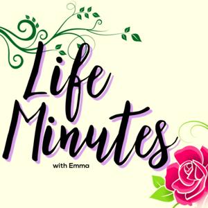 Life Minutes with Emma