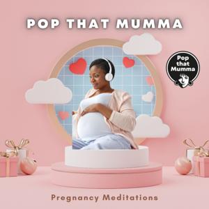 Hypnobirthing Meditations & Relaxations by Pop That Mumma
