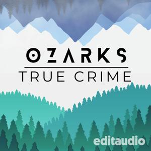 Ozarks True Crime by editaudio, Anne Roderique-Jones