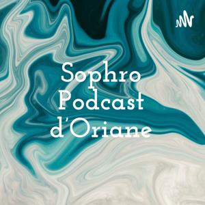 Sophro Podcast d'Oriane