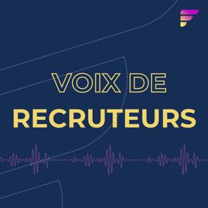 Voix de recruteurs : le podcast dédié à l'actualité du recrutement [ex-FedCast] by Fed Group