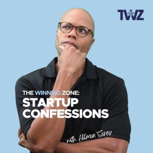 The Winning Zone: Startup Confessions