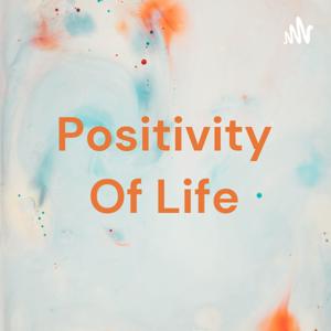 Positivity Of Life