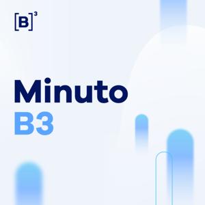 Minuto B3 by B3 - Brasil, Bolsa, Balcão