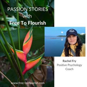 Passion Stories with Free To Flourish