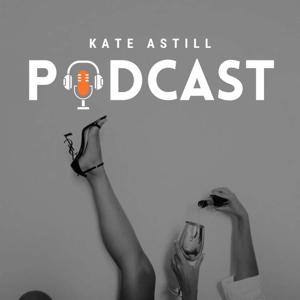 Kate Astill Podcast
