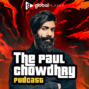The Paul Chowdhry PudCast by Global
