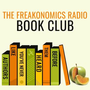 The Freakonomics Radio Book Club by Freakonomics Radio + Stitcher