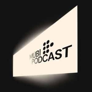 MUBI Podcast by MUBI