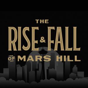 The Rise and Fall of Mars Hill by Christianity Today