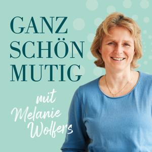 GANZ SCHÖN MUTIG by Melanie Wolfers