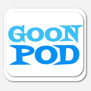 Goon Pod by Goon Pod