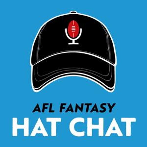 AFL Fantasy Hat Chat by AFL Fantasy Hat Chat