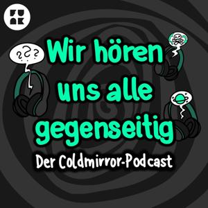 Wir hören uns alle gegenseitig – der Coldmirror-Podcast by funk - von ARD und ZDF