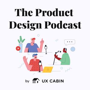 The Product Design Podcast by Seth Coelen, CEO at UX Cabin