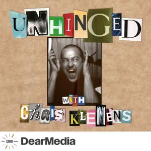 Unhinged with Chris Klemens by Chris Klemens
