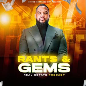 Rants & Gems Real Estate Podcast by EYL Network