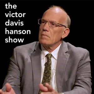 The Victor Davis Hanson Show by Victor Davis Hanson and Jack Fowler